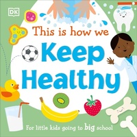 Enlarge image Cover: This Is How We Keep Healthy - DK Children