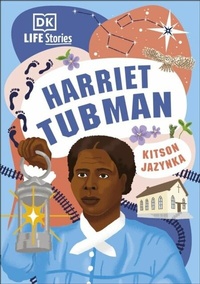 Abbildung von: DK Life Stories Harriet Tubman - DK Children
