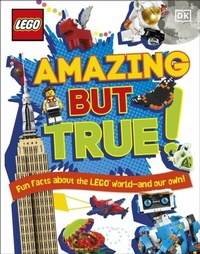 Abbildung von: LEGO Amazing But True - Fun Facts About the LEGO World and Our Own! - DK Children