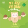 Cover: We Are Friends: In the Forest - DK Children