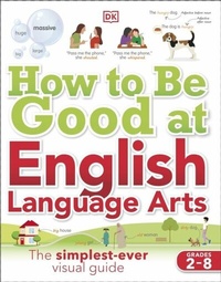 Abbildung von: How to be Good at English, Ages 7-14 (Key Stages 2-3) - DK Children