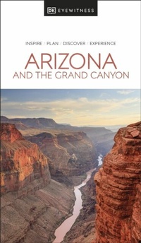 Abbildung von: DK Arizona and the Grand Canyon - DK Eyewitness Travel