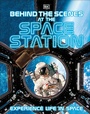 Cover: Behind the Scenes at the Space Station - DK Children