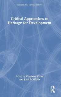 Enlarge image Cover: Critical Approaches to Heritage for Development - Routledge