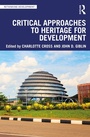 Cover: Critical Approaches to Heritage for Development - Routledge