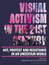 Abbildung von: Visual Activism in the 21st Century - Bloomsbury Visual Arts