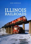 Cover: Illinois Railroads - Amberley Publishing