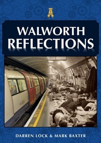 Enlarge image Cover: Walworth Reflections - Amberley Publishing