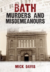 Abbildung von: Bath Murders and Misdemeanours - Amberley Publishing