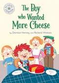 Cover: The Boy who Wanted More Cheese - Franklin Watts