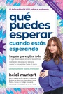 Cover: Qué puedes esperar cuando estás esperando - Workman Publishing Company