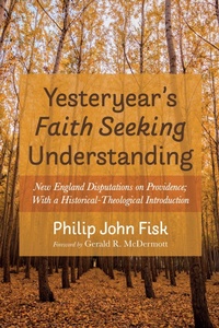 Abbildung von: Yesteryear's Faith Seeking Understanding - Wipf and Stock Publishers