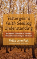 Cover: Yesteryear's Faith Seeking Understanding - Resource Publications (CA)