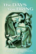 Cover: The Days You Bring - Wipf and Stock Publishers