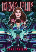 Cover: Dead Flip - Little, Brown Books for Young Readers