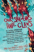 Cover: Our Shadows Have Claws - Algonquin Young Readers