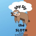 Cover: Shy Sly the Sloth - M Hunters