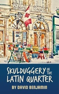 Cover: Skulduggery in the Latin Quarter - Last Kid Books