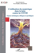 Cover: L'utilisation du num&eacute;rique dans la lutte contre la COVID - Droit, Soci&eacute;t&eacute; et Risque