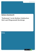 Cover: "Euthanasie" in der Berliner St&auml;dtischen Heil- und Pflegeanstalt Herzberge - GRIN Verlag