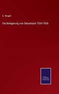Cover: Die Belagerung von Sebastopol 1854-1856 - Salzwasser-Verlag