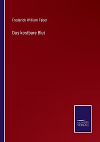 Enlarge image Cover: Das kostbare Blut - Salzwasser-Verlag