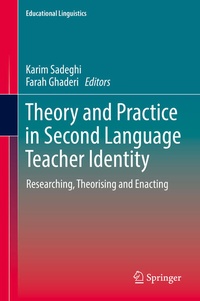 Enlarge image Cover: Theory and Practice in Second Language Teacher Identity - Springer