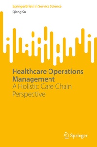Enlarge image Cover: Healthcare Operations Management - Springer