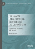Cover: Grassroots Pentecostalism in Brazil and the United States - Palgrave Macmillan