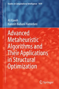 Enlarge image Cover: Advanced Metaheuristic Algorithms and Their Applications in Structural Optimization - Springer