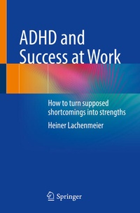 Enlarge image Cover: ADHD and Success at Work - Springer