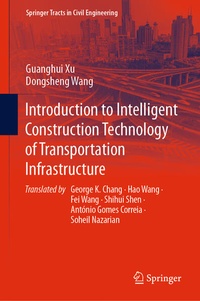 Enlarge image Cover: Introduction to Intelligent Construction Technology of Transportation Infrastructure - Springer