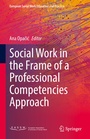 Cover: Social Work in the Frame of a Professional Competencies Approach - Springer