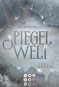 Cover: Die R&uuml;ckkehr zur Spiegelwelt (Die Spiegelwelt-Trilogie 2) - Impress