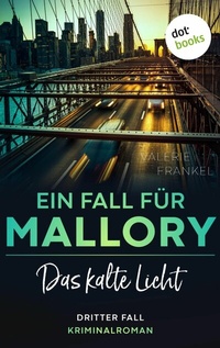 Abbildung von: Das kalte Licht: Ein Fall für Wanda Mallory 3 - dotbooks