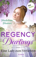 Cover: Regency Darlings - Eine Lady zum Verlieben - dotbooks