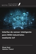 Cover: Interfaz de sensor inteligente para WSN industriales mediante IoT - Ediciones Nuestro Conocimiento