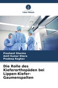 Cover: Die Rolle des Kieferorthop&auml;den bei Lippen-Kiefer-Gaumenspalten - Verlag Unser Wissen