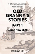 Cover: Old Granny's Stories Part 1: Lunar New Year - Old Granny's Stories