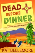 Cover: Dead Before Dinner (A Maddie Swallows Mystery, #1) - Kb Press