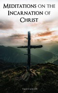 Cover: Meditations on the Incarnation of Christ - e-artnow