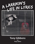 Cover: A Larrikin's Life in Lyrics - Graham Davidson