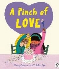 Enlarge image Cover: A Pinch of Love - Frances Lincoln Children's Books