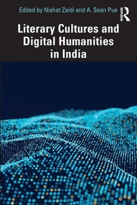Abbildung von: Literary Cultures and Digital Humanities in India - Routledge India