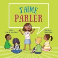 Cover: J'Aime Parler (I Like to Talk) - Crabtree Publishing Company