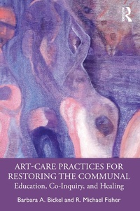 Abbildung von: Art-Care Practices for Restoring the Communal - Routledge