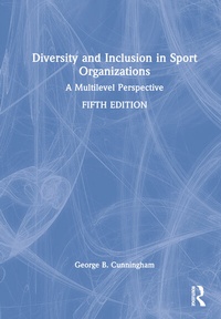 Enlarge image Cover: Diversity and Inclusion in Sport Organizations - Routledge