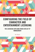 Cover: Configuring the Field of Character and Entertainment Licensing - Routledge