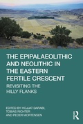 Cover: The Epipalaeolithic and Neolithic in the Eastern Fertile Crescent - Routledge