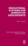 Cover: Educational Systems for Disruptive Adolescents - Routledge